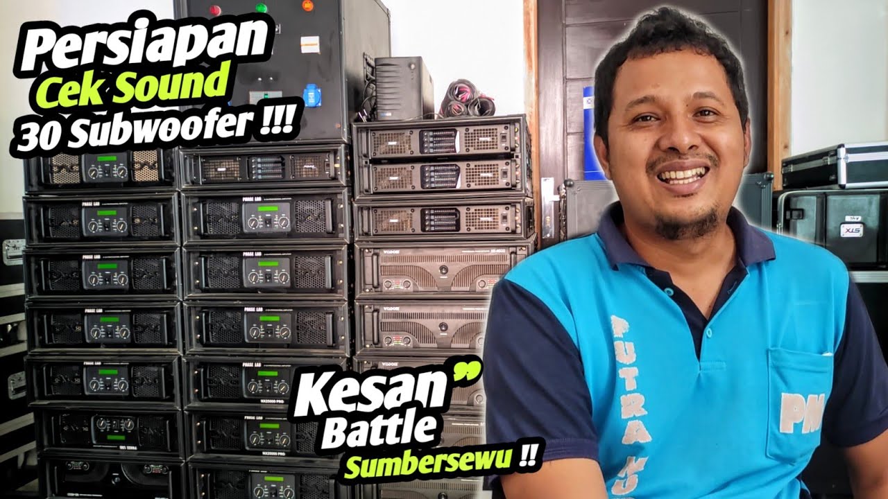 Usai Battle Sumbersewu Hasil Bumi Persiapan Cek Sound 30 Subwoofer Bulan ini❗