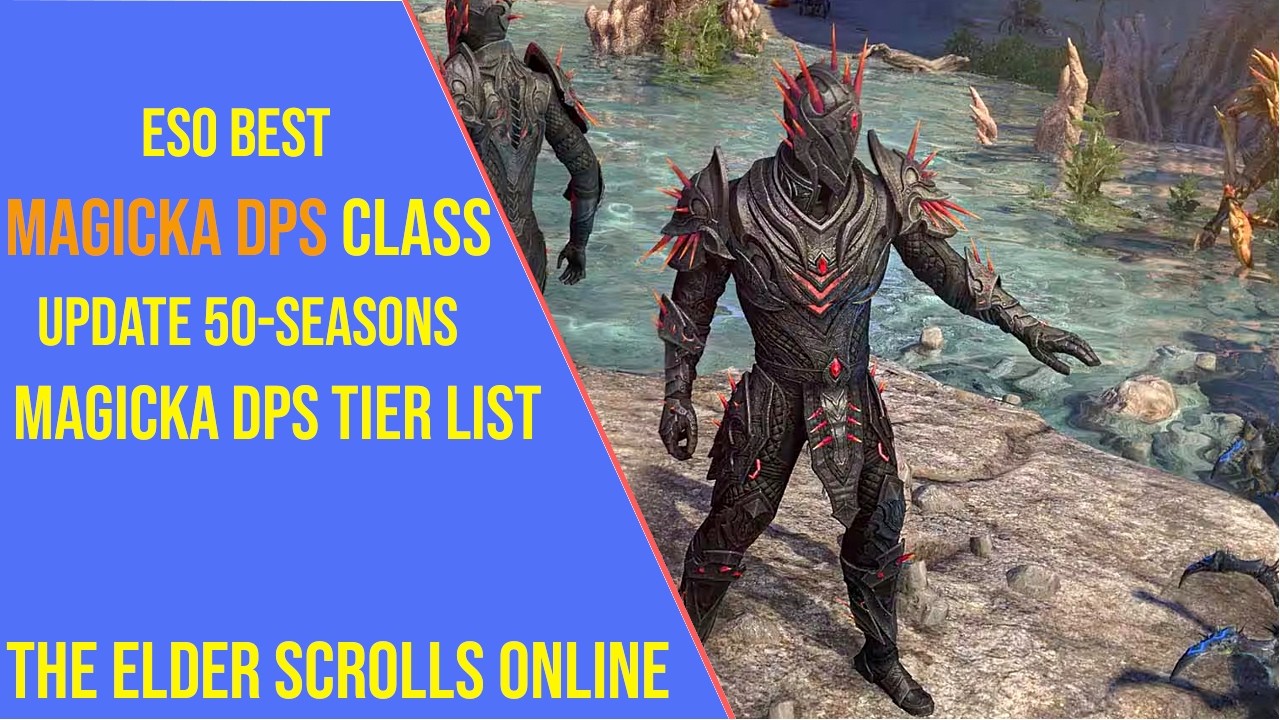 ESO Best Magicka DPS Class for Update 50 - Magicka DPS Class Tier List