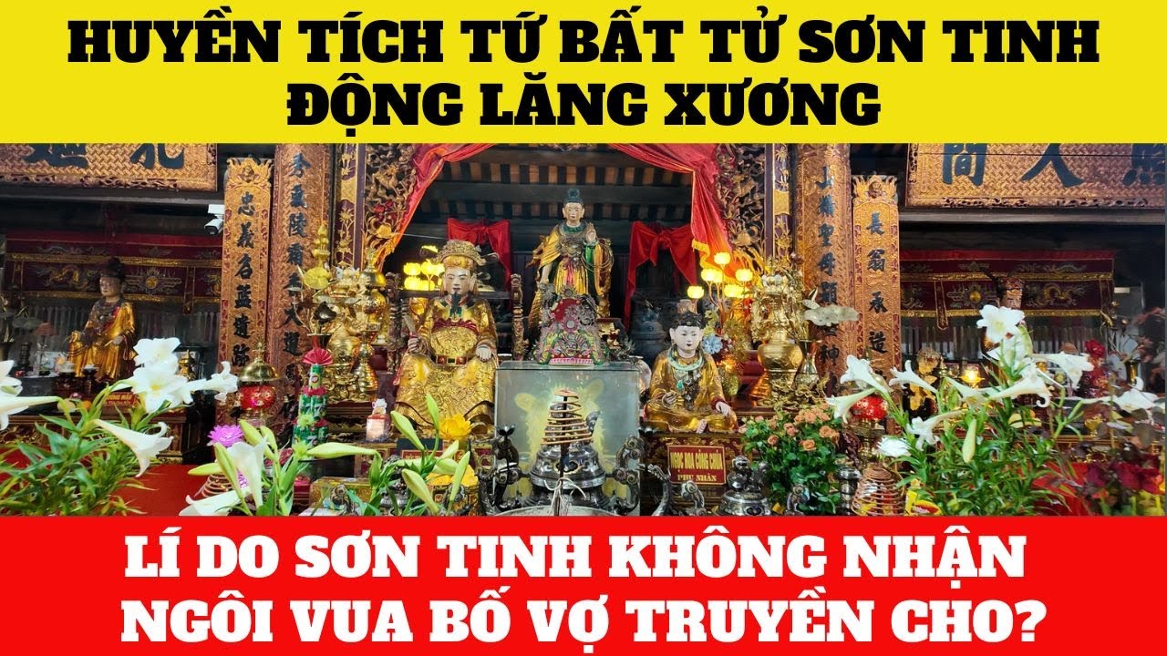 Bí Ẩn Đền Lăng Xương Nơi Sinh Tản Viên Sơn Thánh Sơn Tinh | Nơi Nảy Nở Tình Yêu Tổ Tiên Người Việt