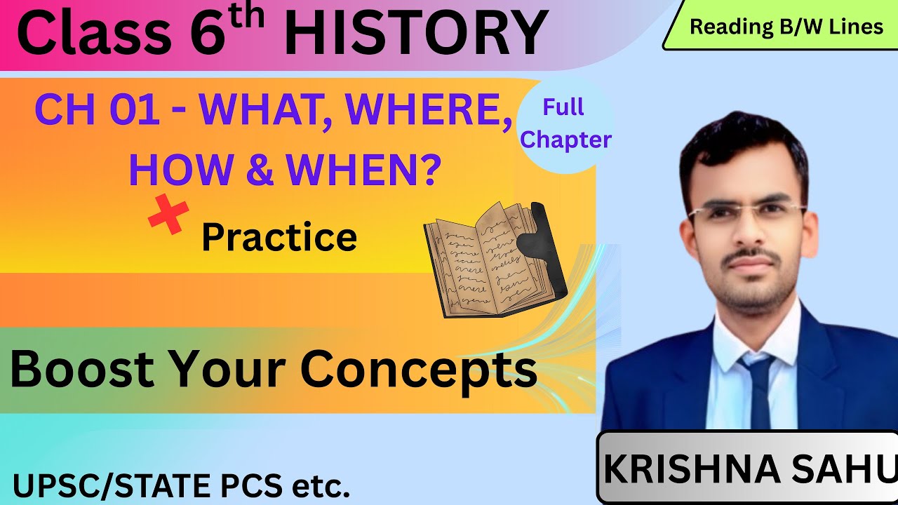 Ch 01 What, Where, How and When?  || class 6th History || upsc, state pcs etc.