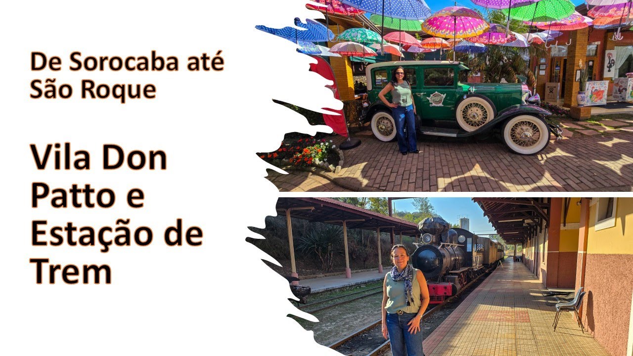 De Sorocaba até São Roque -  Vila Don Patto e Estação Ferroviária