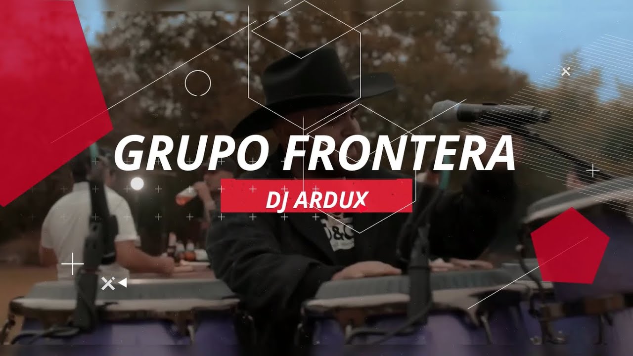 Grupo Frontera | Mix cumbia | Dj Ardux