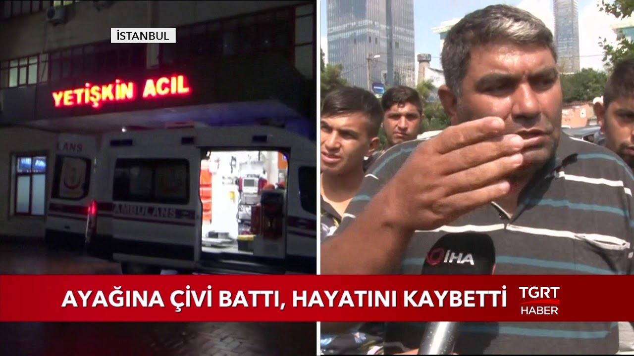 Ayağına Çivi Battı, Hayatını Kaybetti
