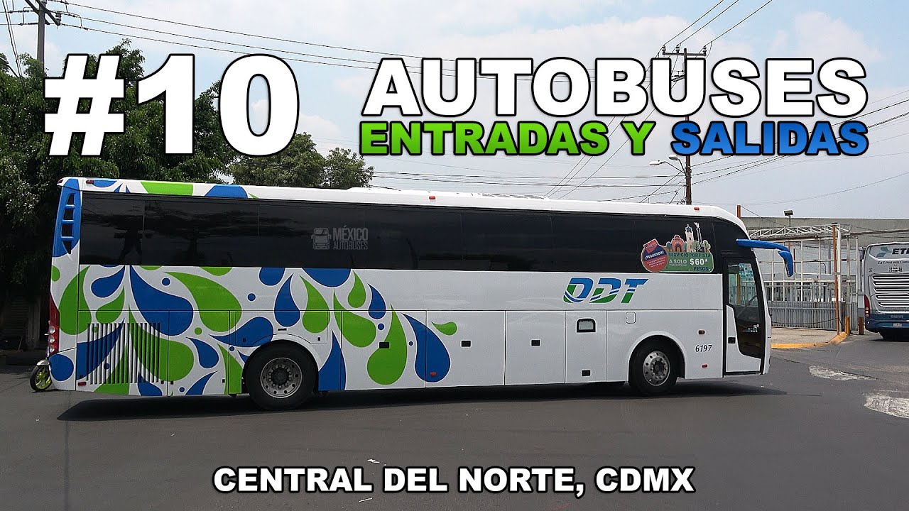 #10 Entradas y Salidas de Autobuses en Central del Norte, CDMX