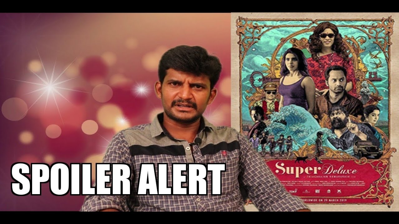Super deluxe  review  /சூப்பர் டீலக்ஸ்  விமர்சனம் /Vijay sethupathi / spoiler alert / Kodangi Review