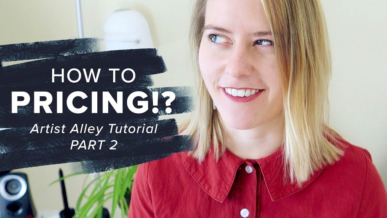 Artist Alley Tutorial part 2: PRICING & HOW MUCH TO BRING?