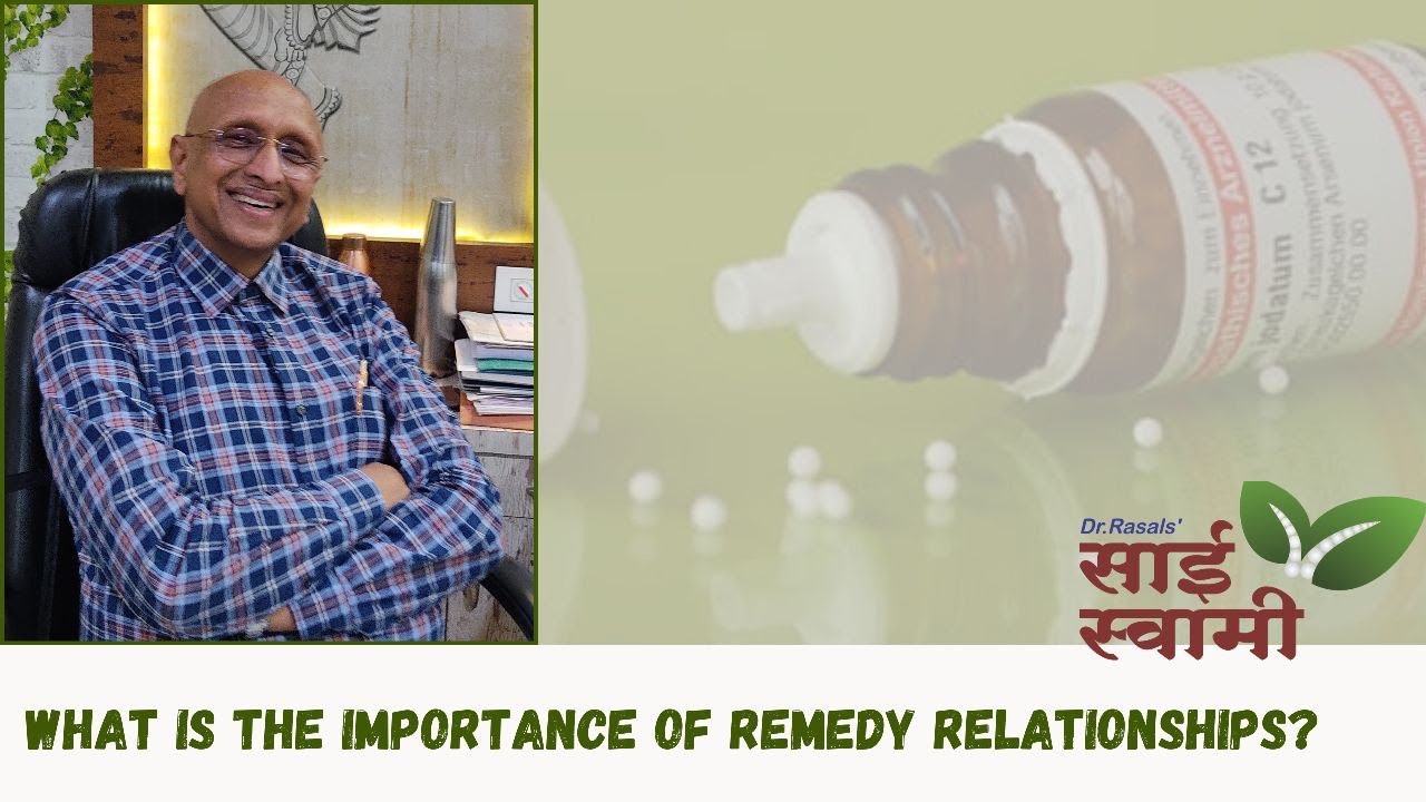 Importance Of Remedy Relationship in Homoeopathy
