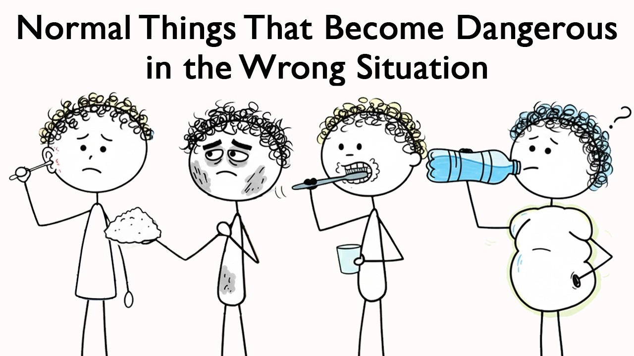Normal Things That Become Dangerous in the Wrong Situation