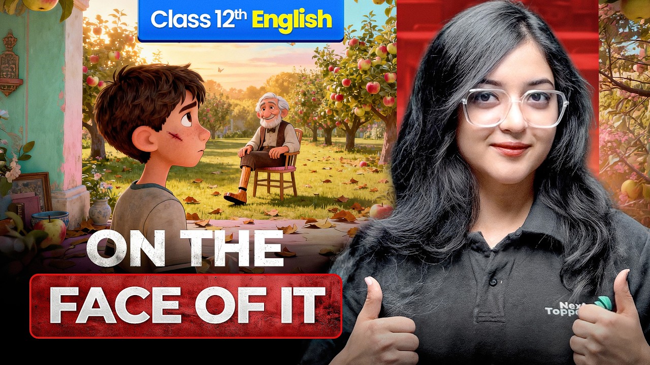 On The Face of It Class 12 One Shot | NCERT Class 12th English Full Chapter-5 Explanation