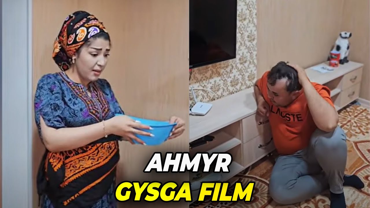 AHMYR - TÜRKMEN GYSGA FILM