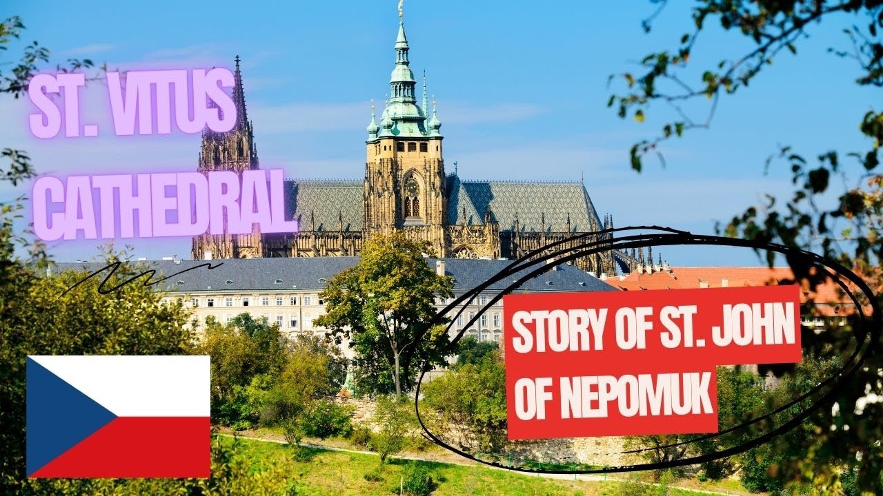 Czech - A Saint's Sacrifice: The Story of St. John of Nepomuk & Prague's St. Vitus Cathedral