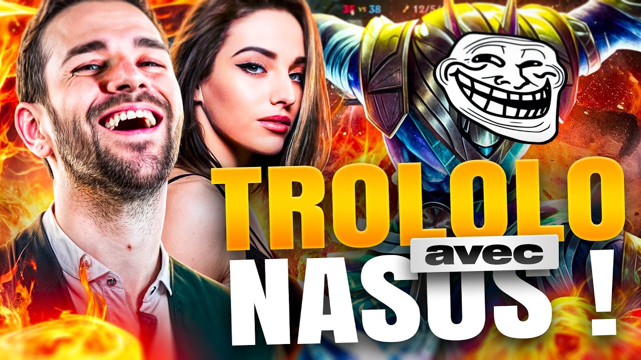🔥 On Trololo avec Nasus mais finalement faut carry 2v8 avec LyeGaia !