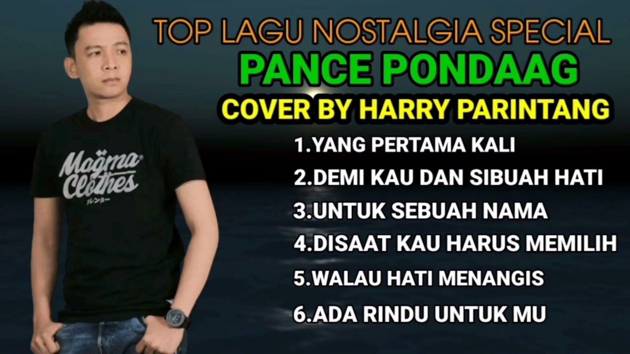 TOP LAGU NOSTALGIA SPECIAL PANCE PONDAAG COVER BY HARRY PARINTANG