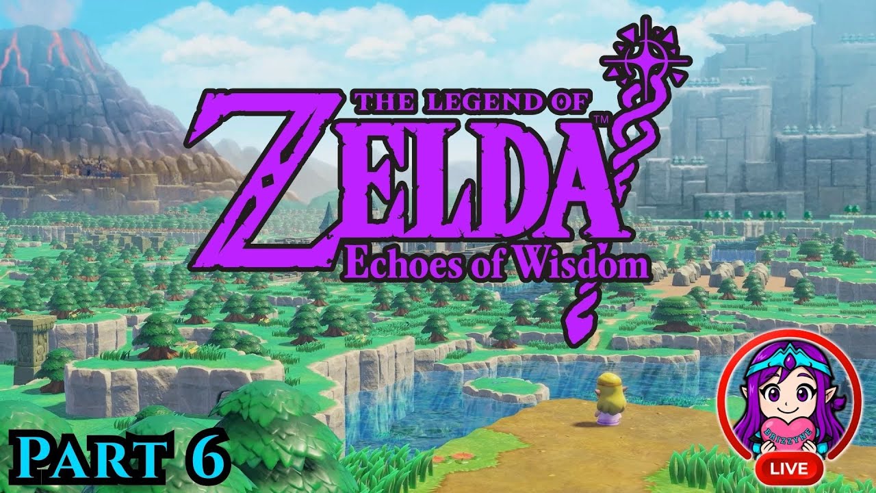 MY FIRST ZELDA GAME EVER!! Ep6 | Legend of Zelda Echoes of Wisdom