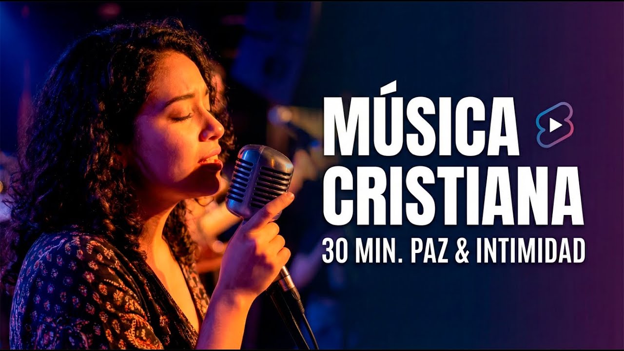 30 MINUTOS de Hermosas Alabanzas para Orar y Llenarse de Dios | Adoración con Letra