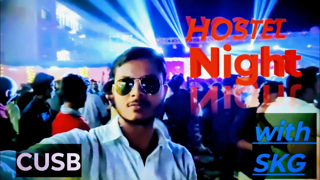 CUSB |HOSTEL NIGHT | SKG BR45 | Shivam Kr. Gupta #video46