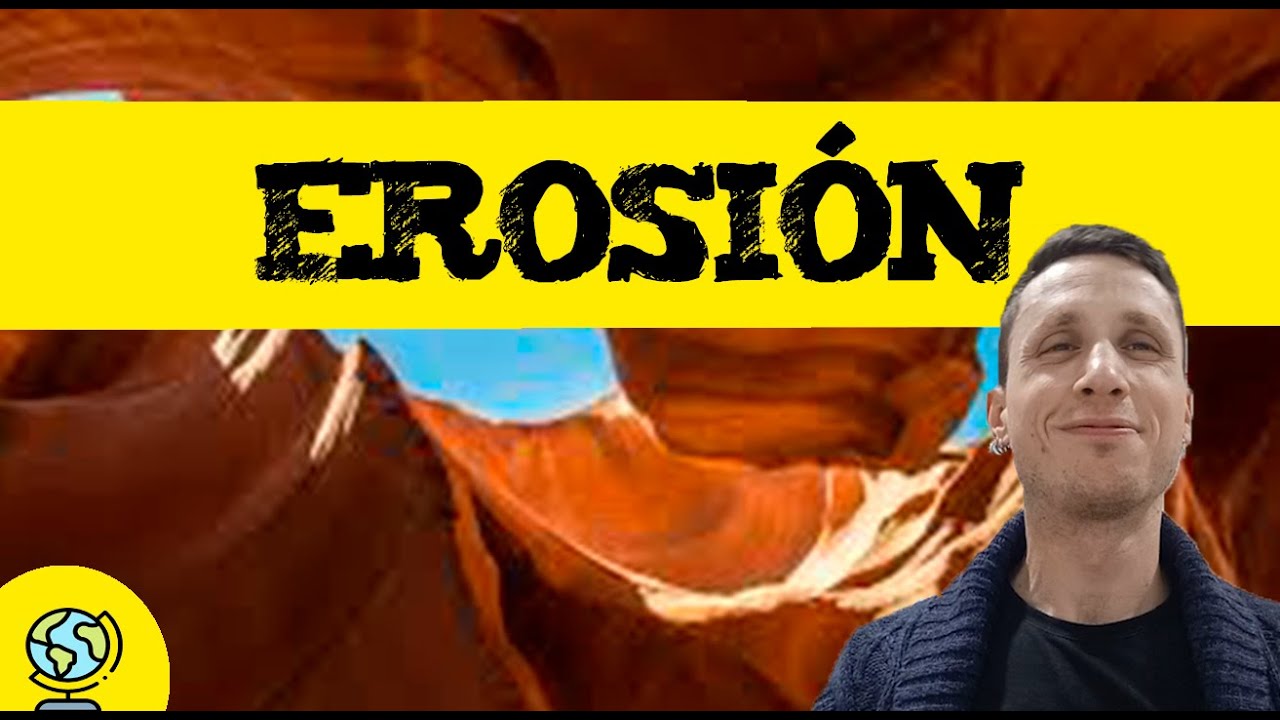 Erosión 🪨 cómo se erosiona el suelo?