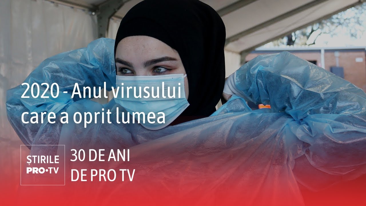 30 de ani de PRO TV. 2020 - Anul în care un virus a oprit lumea și ne-a schimbat viețile