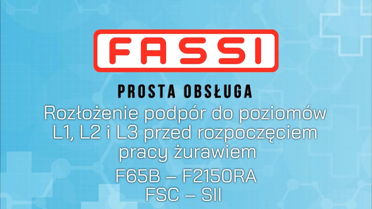 Fassi - Rozłożenie podpór do poziomów L1, L2 i L3 przed rozpoczęciem pracy żurawiem