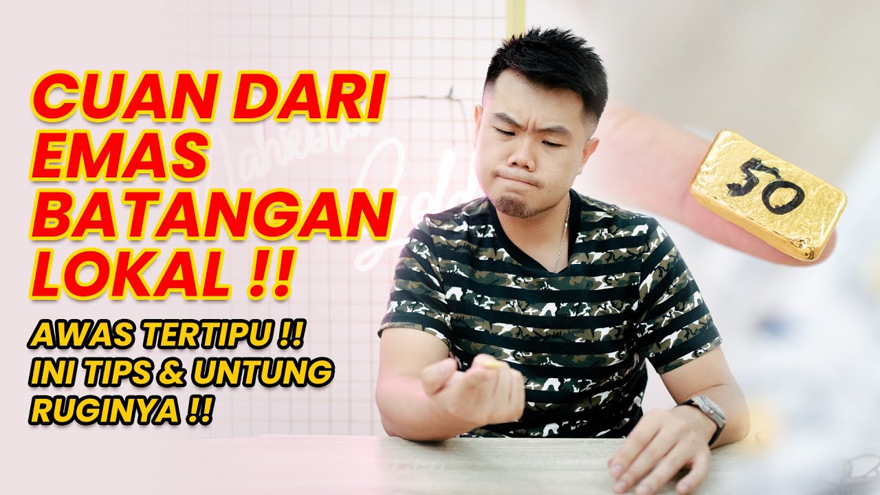 CUAN DARI EMAS BATANGAN LOKAL !!