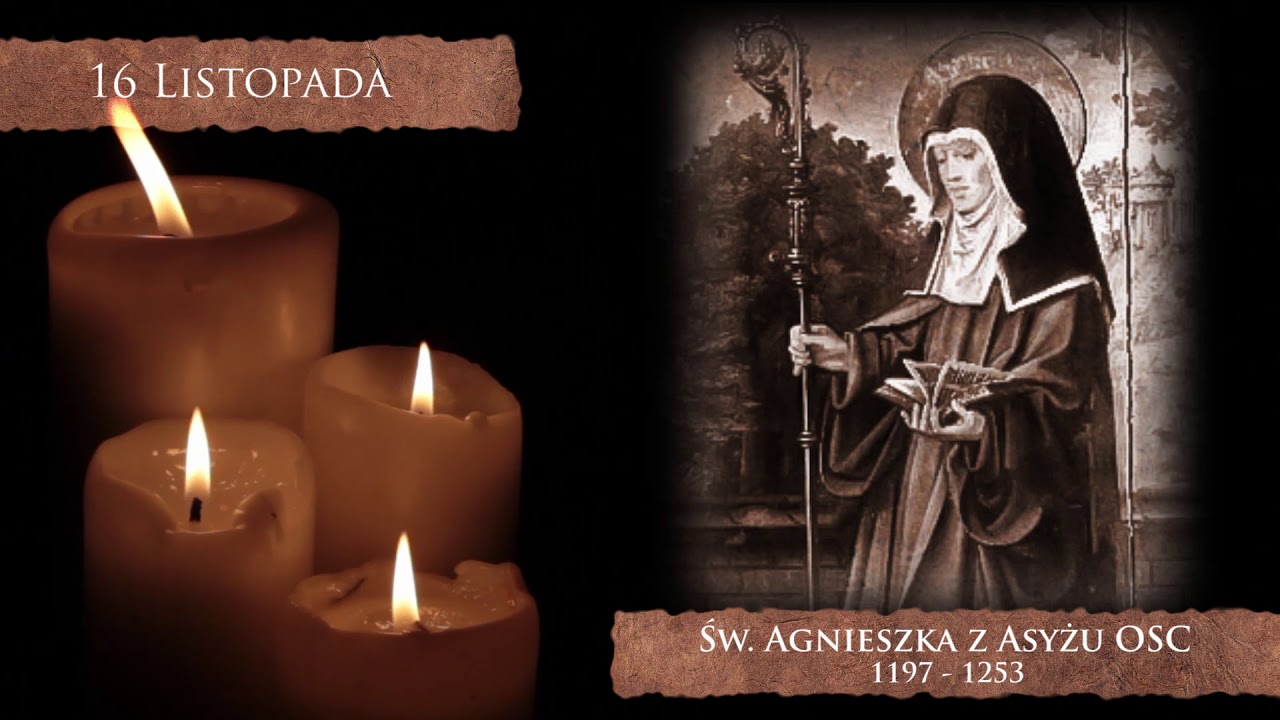Skarby Kościoła 16 listopada | św. Agnieszka z Asyżu