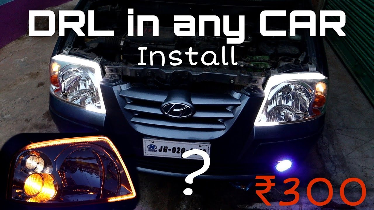 How to Install DRL Light in any Car / Santro