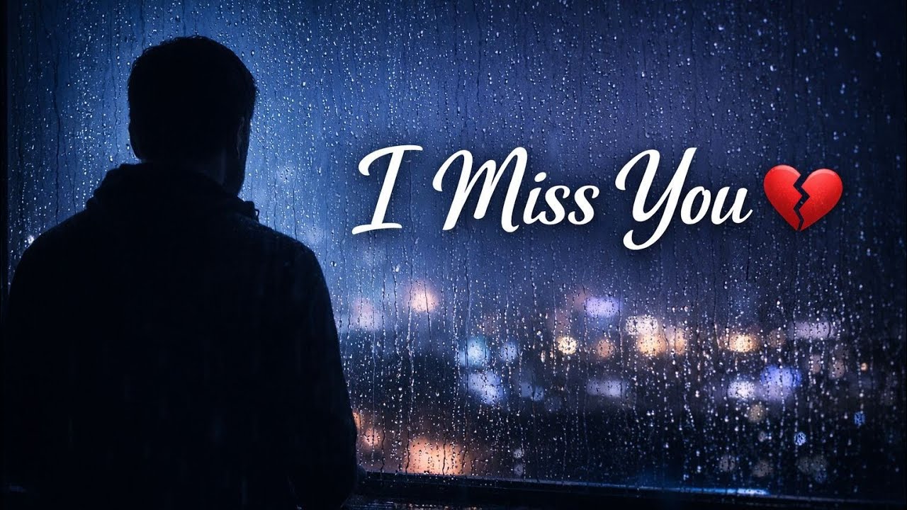 I Miss You 💔 | Emotional Sad Love Song | Deep Feelings