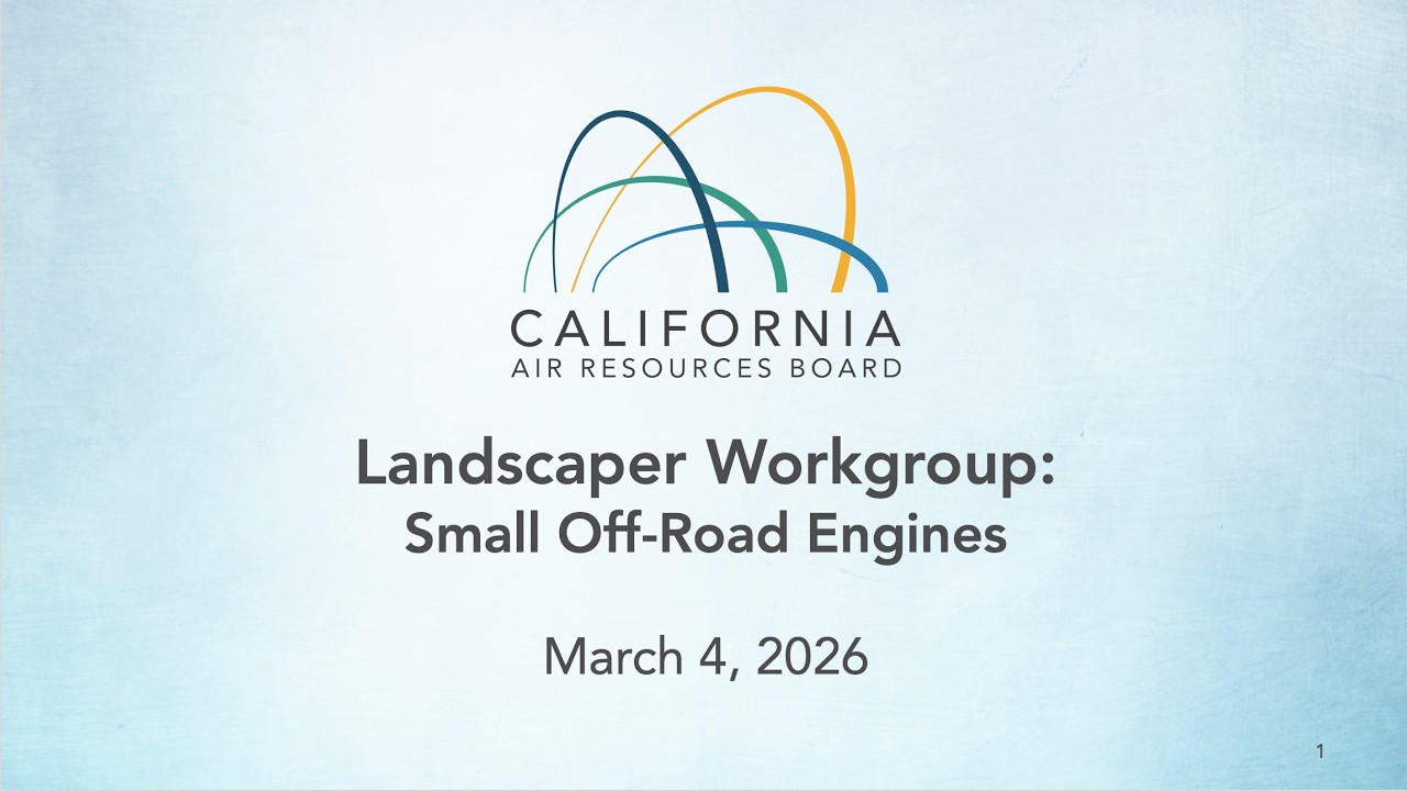 CARB SORE Landscaper Workgroup Meeting 3/4/2026