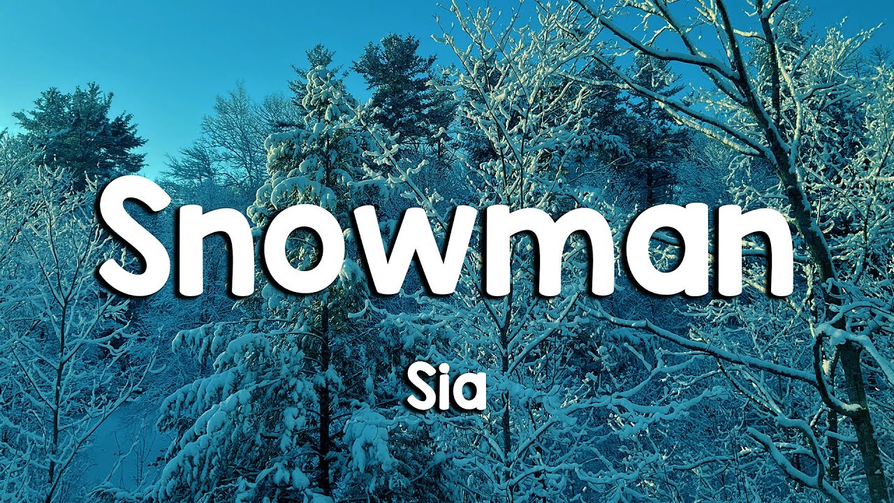 Sia - Snowman (Lyrics) | Christmas Love Song