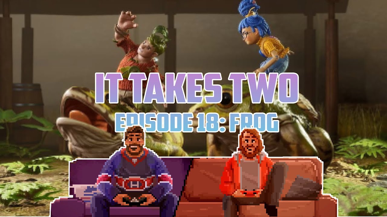 IT TAKES TWO #18: FROG [Let's play] [FR]