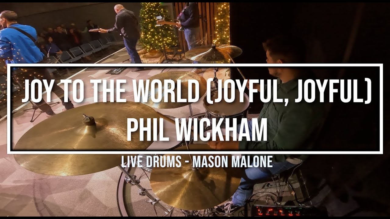 Joy to the World (Joyful, Joyful) - Phil Wickham - Drum Cover