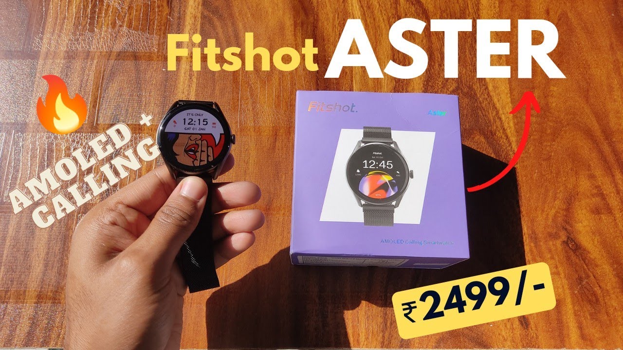 Fitshot Aster Unboxing, setup & Review|| Cheapest *Amoled+calling* smartwatch at ₹2499/-🔥