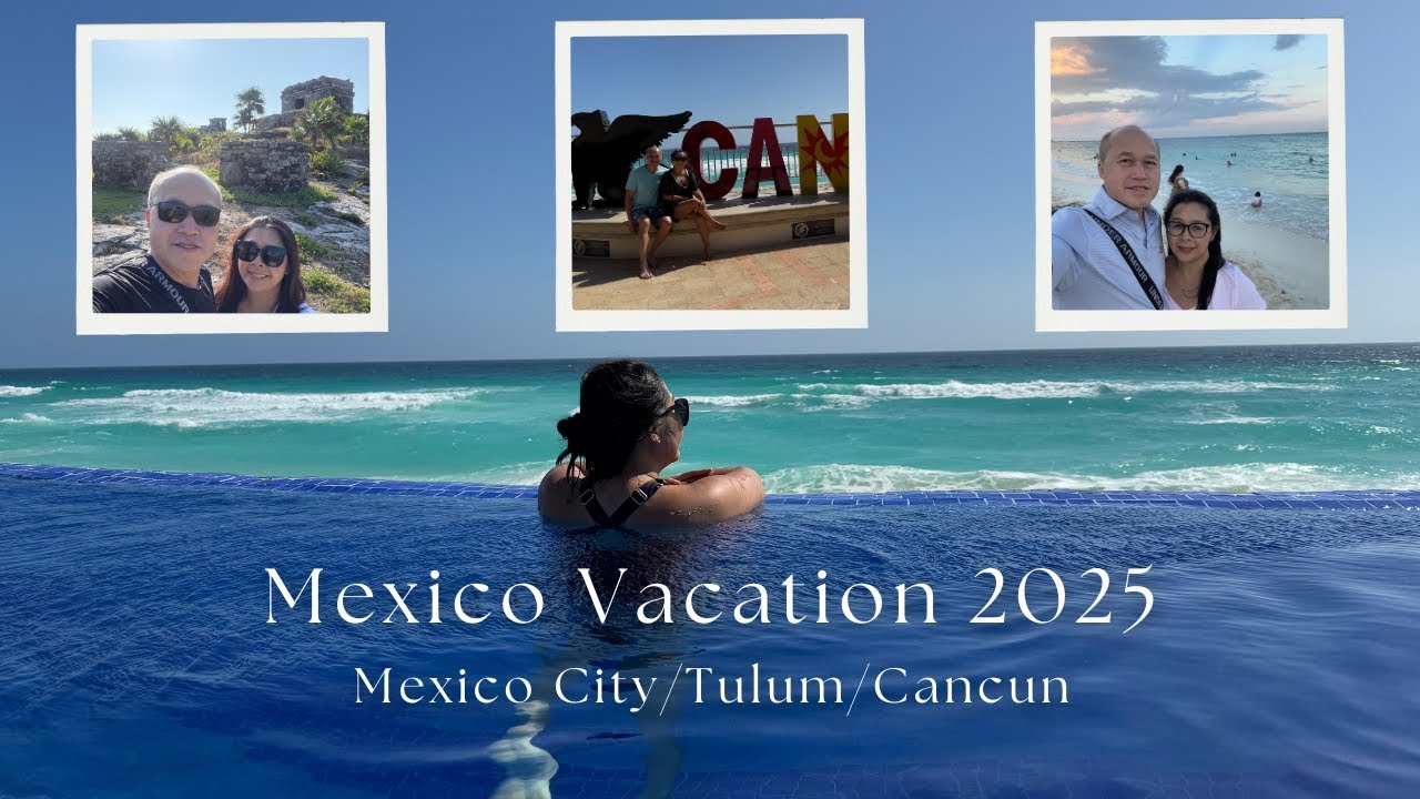 Mexico Vacation 2025
