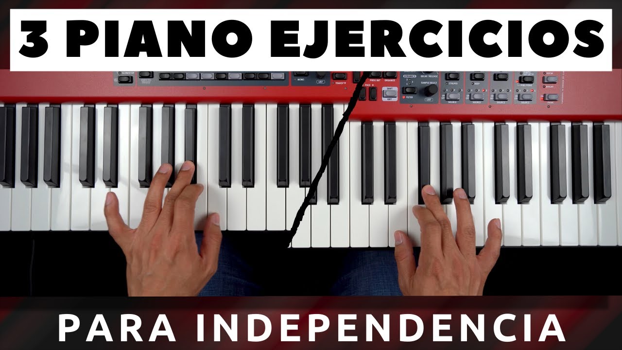 3 Piano Ejercicios para Independencia