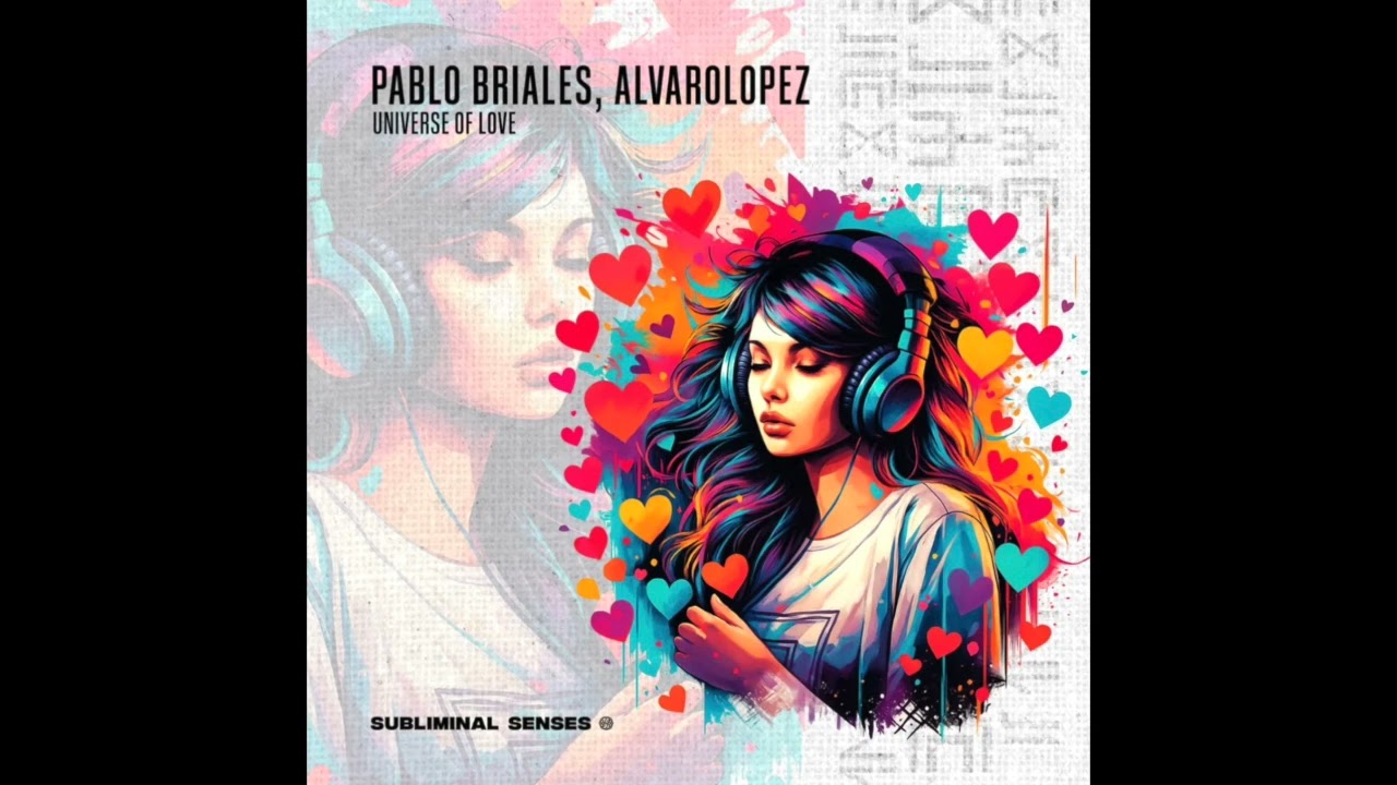 Pablo Briales & Alvaro Lopez Universe Of Love