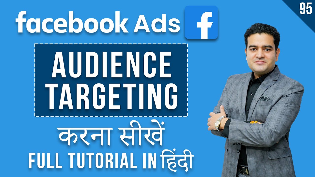Facebook Ads Audience Targeting Full Tutorial Hindi | Detailed Targeting Facebook Ads #facebookads