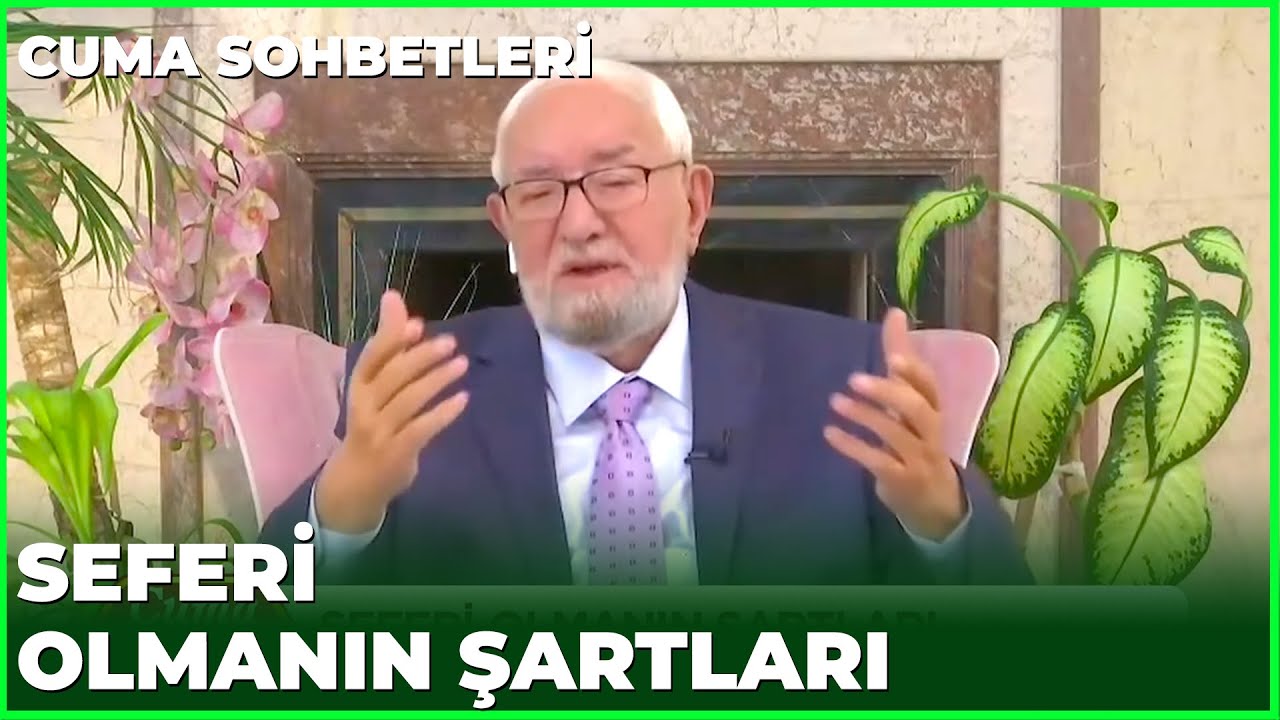 Hangi Koşullarda Seferi Sayılırsın - Cuma Sohbetleri