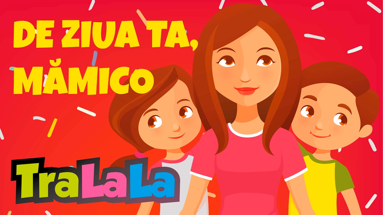 De ziua ta, mămico - Colaj 60 minute | TraLaLa