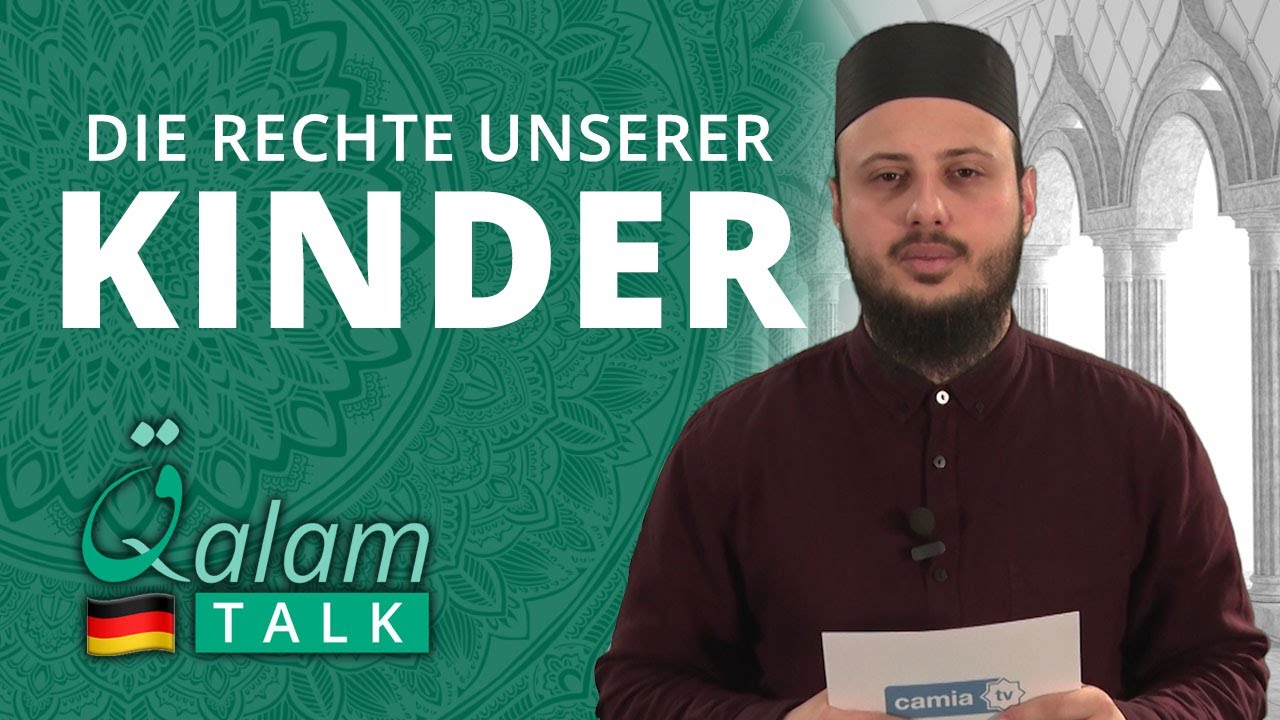 Die Rechte unserer Kinder - Gökhan [QalamTalk]
