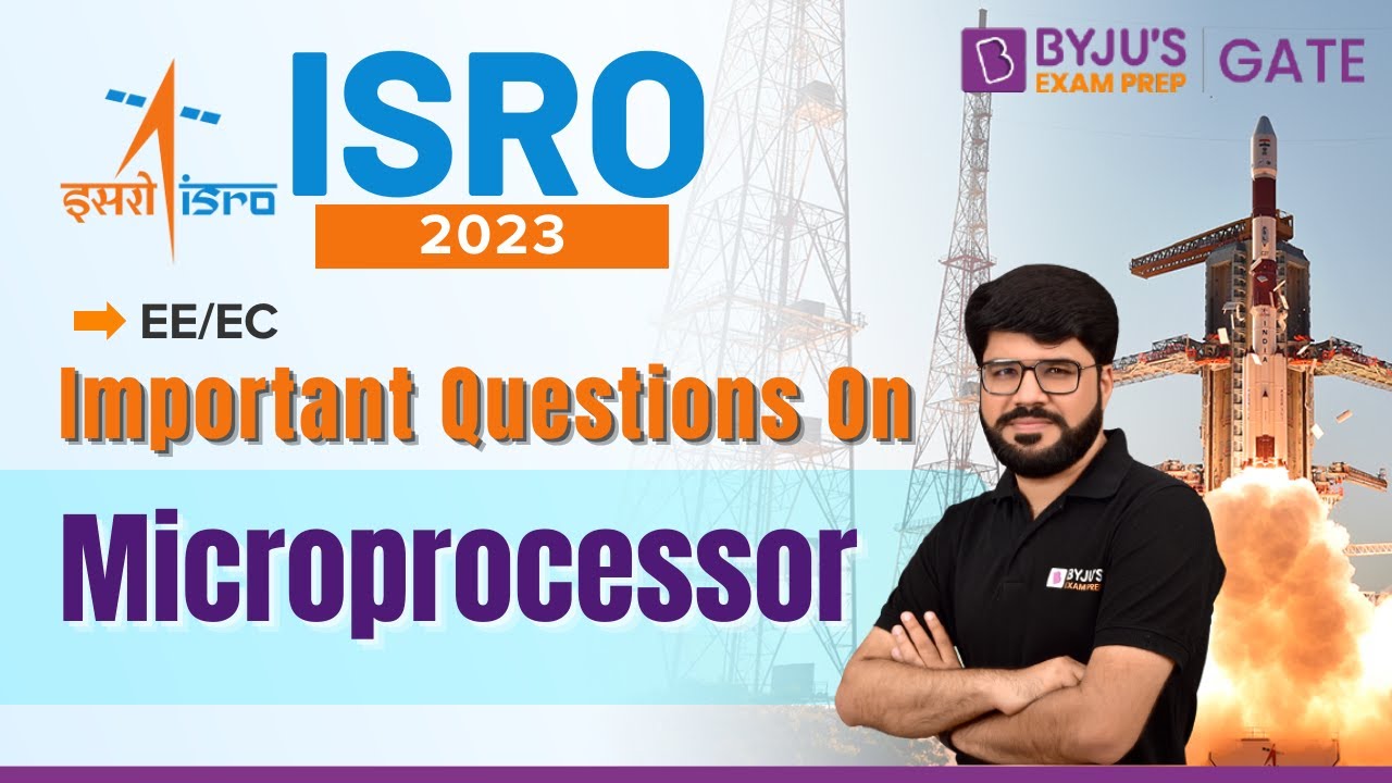 ISRO 2023 | Electronics and Communication | Important Questions on Microprocessors | BYJU'S GATE