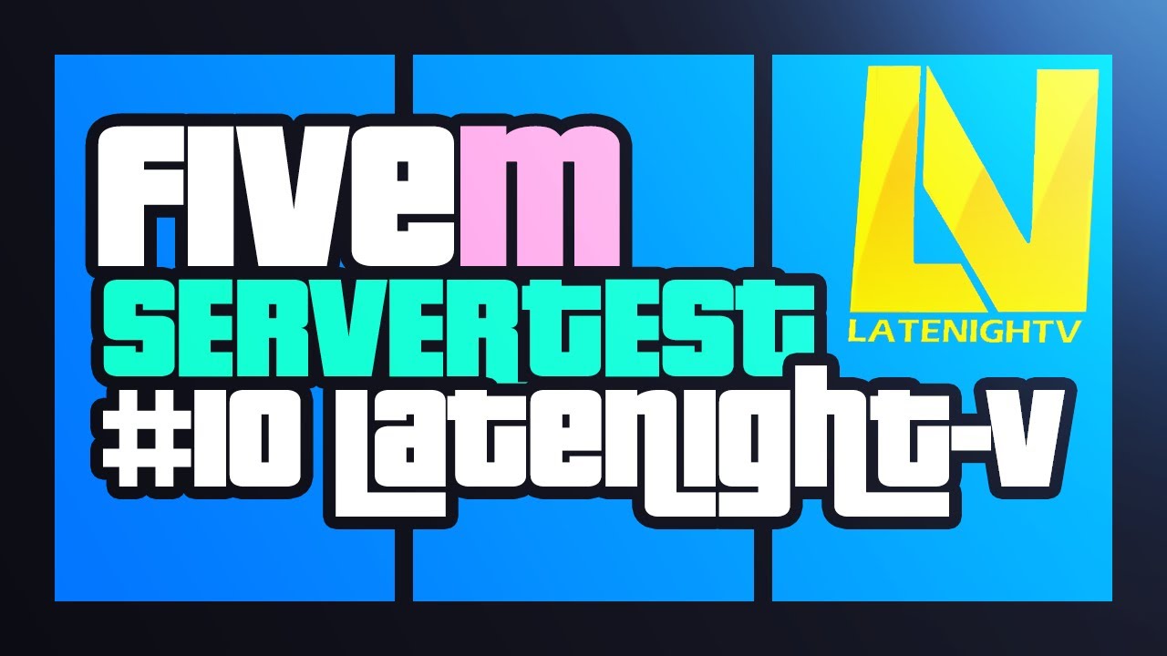 FiveM Roleplay im Fokus: LATENIGHT-V - Objektiver Test & Bewertung - E10