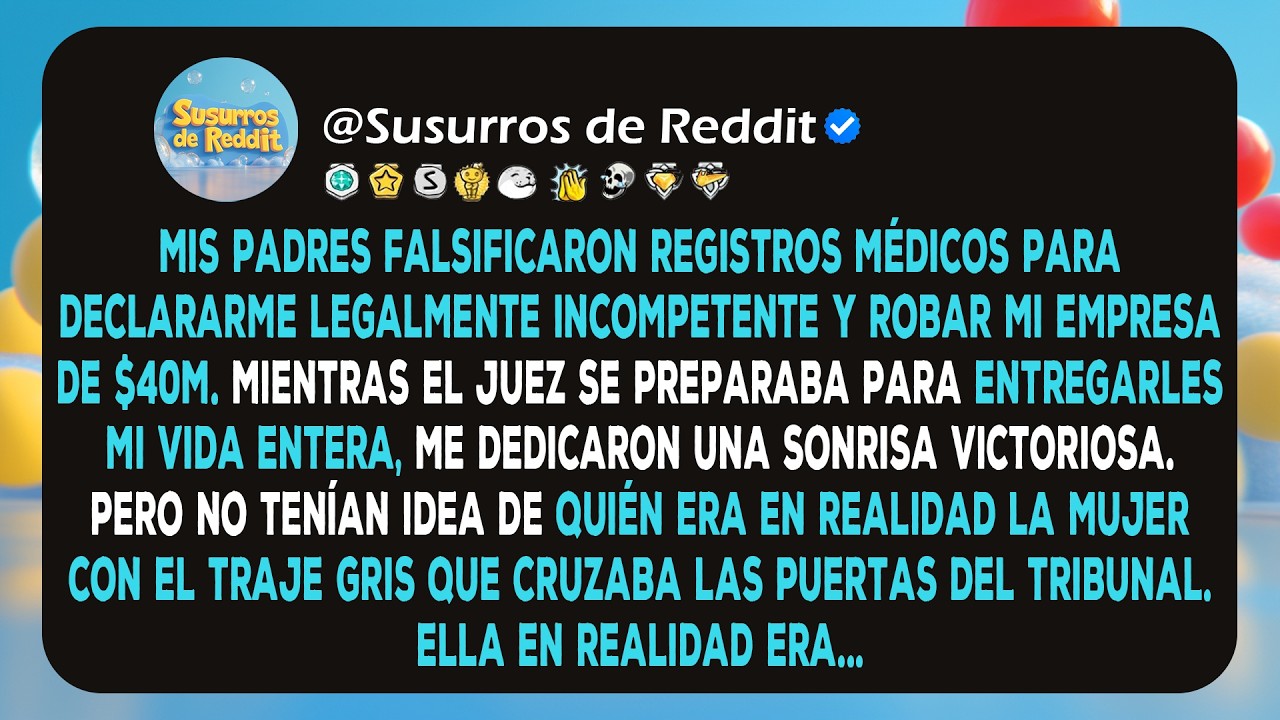 Mis padres exigieron el control de mi patrimonio en el tribunal. Luego una mujer con un traje gris..