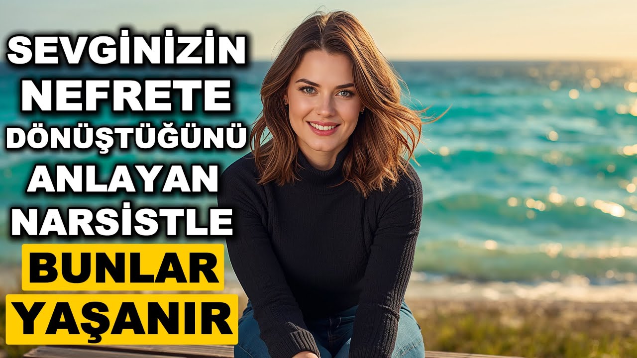 SEVGİNİZİN NEFRETE Döndüğünü Anlayan Narsistle BUNLAR YAŞANIR - Stoacılık