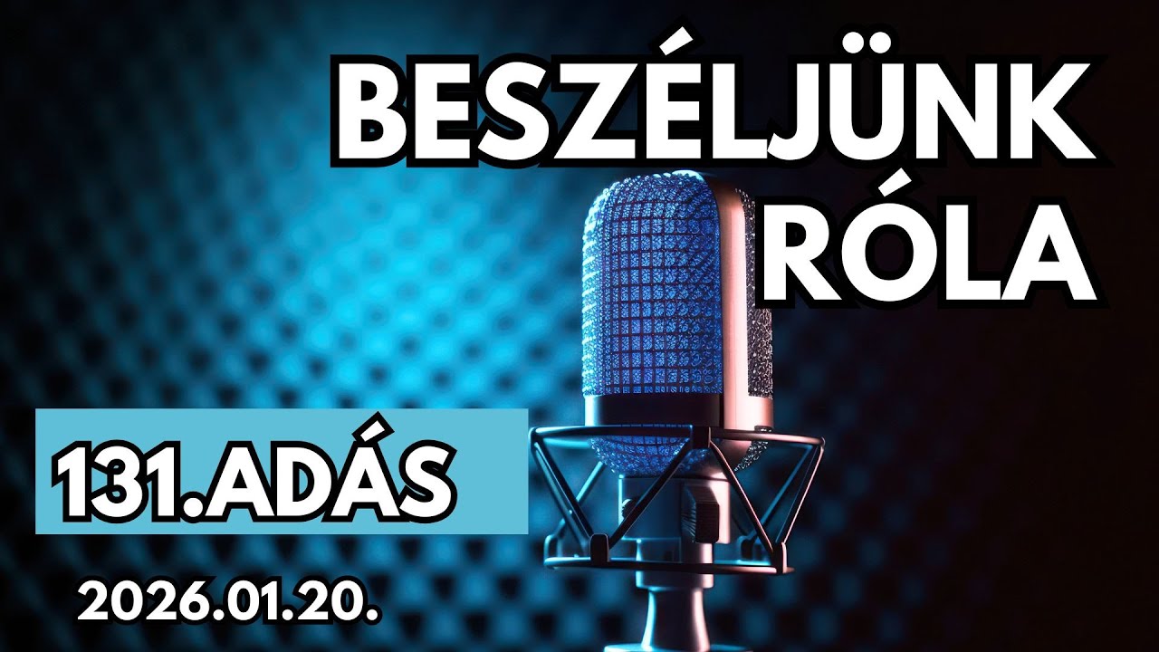 Beszéljünk róla-Interaktív kérdések és válaszok (131. adás)-2026.01.20.