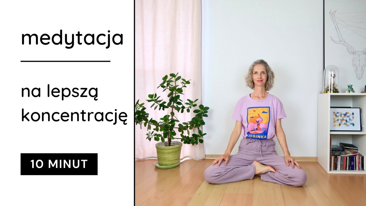 medytacja na KONCENTRACJĘ // bycie TU i TERAZ // 10 minut
