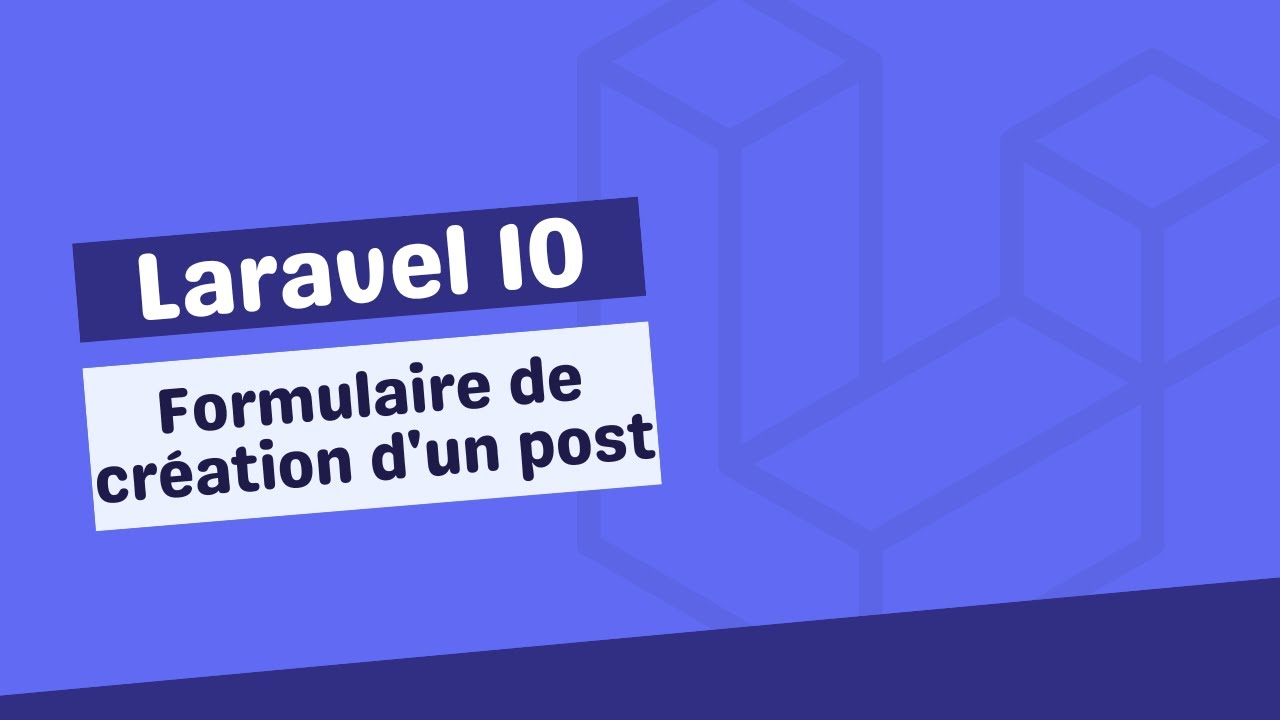 Laravel 10 // Formulaire de création d'un post [34/38]