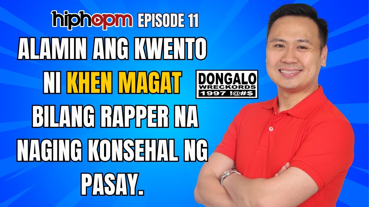 HIPHOPM PODCAST EPISODE 11 - KHEN MAGAT NG DONGALO WRECKORDS