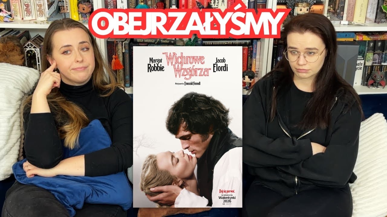 Obejrzałyśmy „Wichrowe wzgórza”…😒🤡