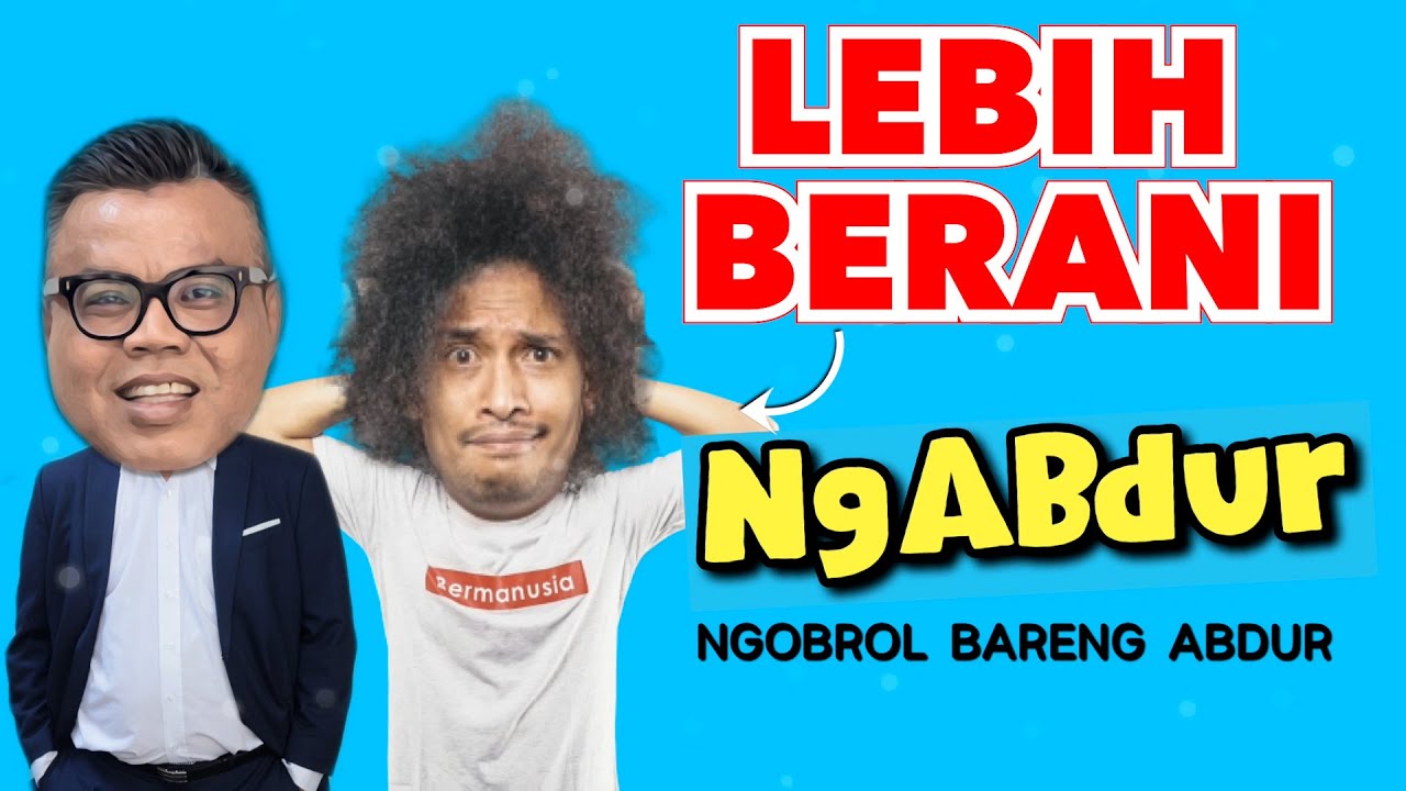 NGABDUR - LEBIH BERANI
