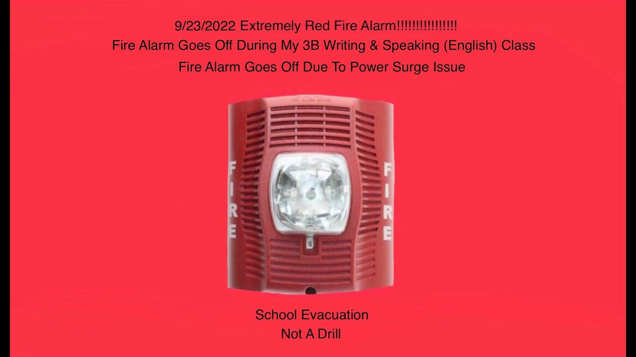 9/23/2022 FIRE ALARM GOES OFF AT MY SCHOOL (NOT A DRILL)